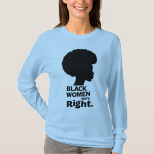 T-shirt Les Femmes Noires Étaient Juste Au-Dessus De Silho