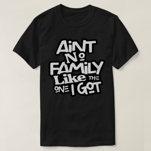 T-shirt Les femmes n'ont pas de famille comme celle que j' (Design devant)