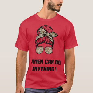 T-shirt Les Femmes Peuvent Tout FaireFéminisme Féministe P
