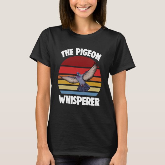T-shirt Les femmes Pigeon Whispherer aiment le Pigeon Pige (Devant)