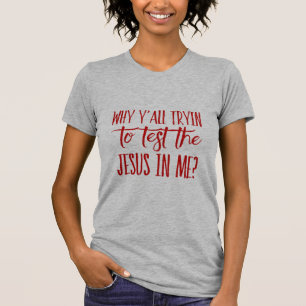 T-shirt Les Femmes Pourquoi Vous Essayez Tous De Tester Le
