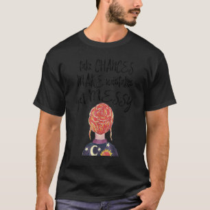 T-shirt Les femmes prennent des risques font des erreurs s