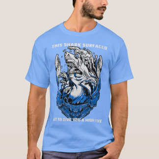 T-shirt Les Femmes Requins Dit Que Ce Requin Est Apparu Ju