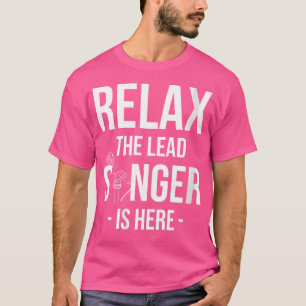 T-shirt Les Femmes Se Détendre Le Chanteur Principal Est I
