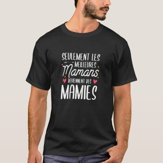 T-shirt Les Femmes Seules La Meilleure Maman Devient Grani (Devant)