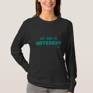 T-shirt Les Femmes S'Habituent À Différents Choix