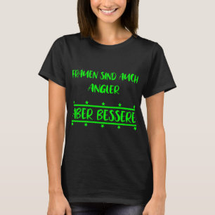 T-shirt Les femmes sont aussi des pêcheurs mais meilleures