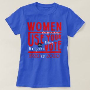 T-shirt Les femmes utilisent votre mode de vote