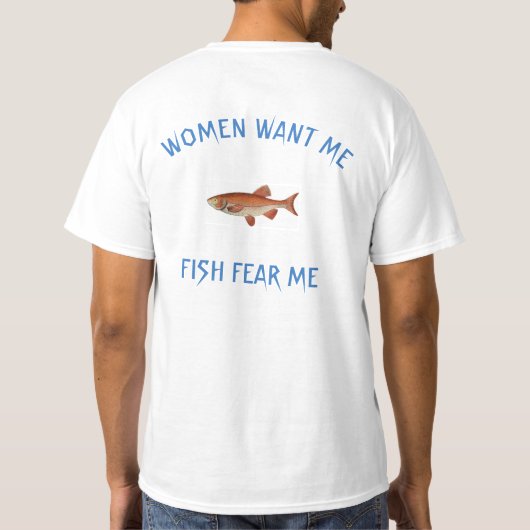 T-SHIRT LES FEMMES VEULENT QUE JE CRAINS DE POISSON T-SHIR (Dos)