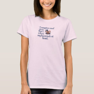T-shirt Les feux de camp et les étoiles, c'est là que mon