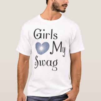 T-shirt Les filles adorent mon swag