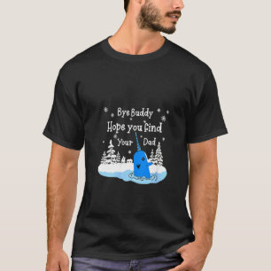 T-shirt Les Filles Bye Buddy J'Espère Que Vous Trouverez V