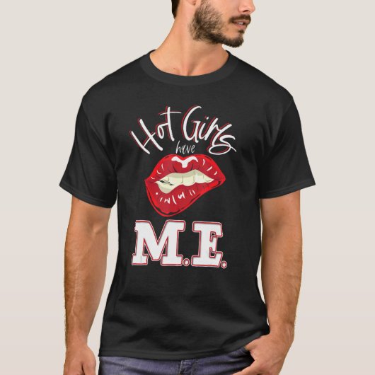 T-shirt Les filles chaudes ont moi CFS syndrome de fatigue (Devant)