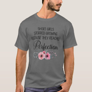 T-shirt Les Filles Courtes Ont Arrêté De Cultiver Parce Qu