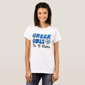 T-shirt Les filles grecques le font mieux (Devant entier)