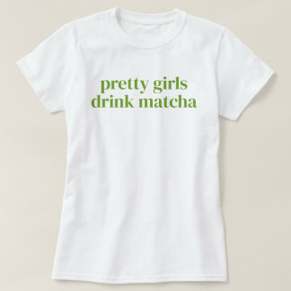 T-shirt Les Filles Jolis Boivent Matcha Simple Féminin