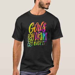 T-shirt Les Filles Jouent Des Tambours Remontent Ça Drumme