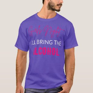 T-shirt Les Filles Nuit Apporteront L'Alcool