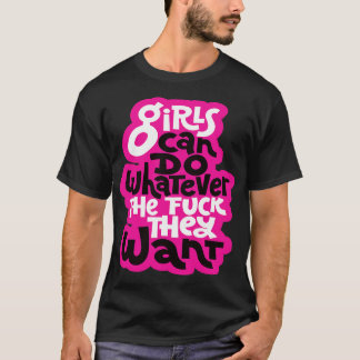 T-shirt Les Filles Peuvent Faire Tout Ce Qu'Elles Veulent
