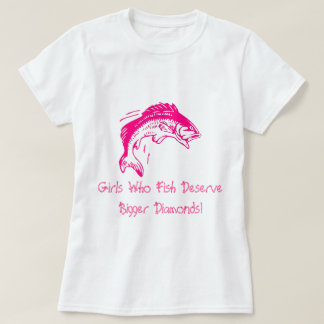 T-shirt Les filles qui pêchent méritent de plus grands