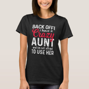 T-shirt Les Filles Reviennent J'Ai Une Tante Fou De Nephew