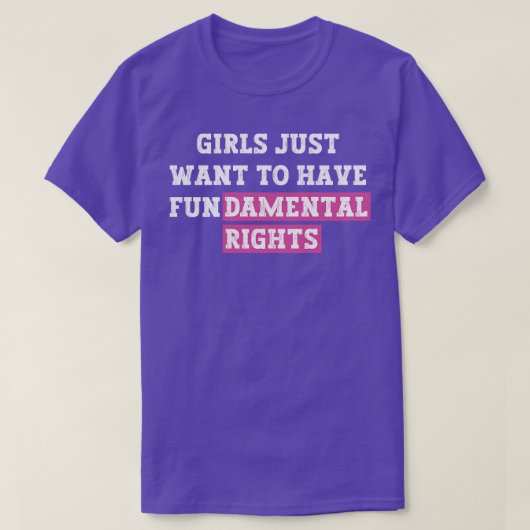 T-shirt Les filles veulent avoir des droits fondamentaux 9 (Design devant)