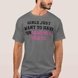 T-shirt Les filles veulent avoir des droits fondamentaux 9