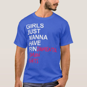 T-shirt Les Filles Veulent Juste Avoir Des Droits Fondamen