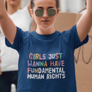 T-shirt Les filles veulent juste avoir des droits humains 