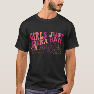 T-shirt Les filles veulent juste avoir des droits humains