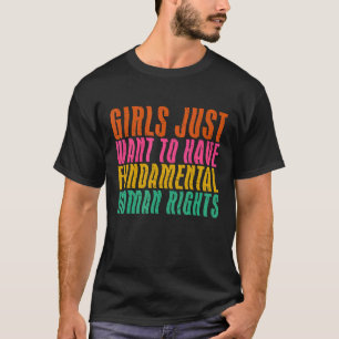 T-shirt Les Filles Veulent Juste Avoir Des Droits Humains 