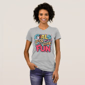 T-shirt Les filles veulent juste s'amuser (Devant entier)