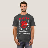 T-shirt Les fléchettes appellent et je dois aller les fléc (Devant entier)
