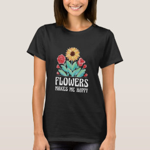 T-shirt Les fleurs me rendent heureux jardinier jardinage