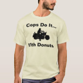 T-shirt Les flics le font... avec des donuts. (Devant)