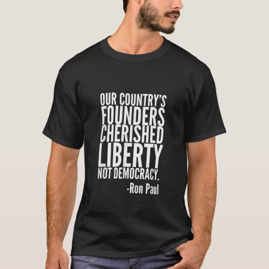 T-shirt Les fondateurs de la chère Liberté Ron Paul Citati (Devant)