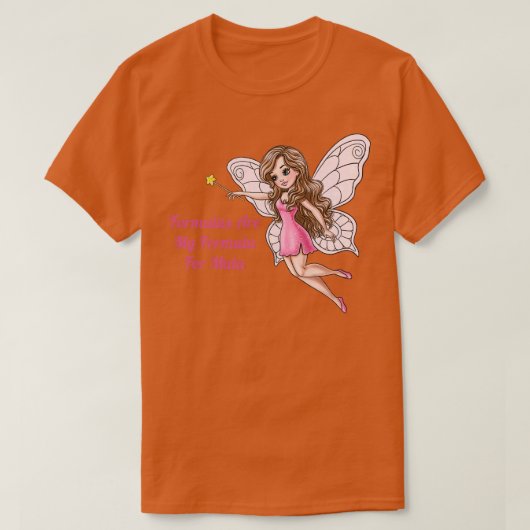 T-shirt Les Formules Sont Ma Formule Pour La Fée Mula (Design devant)