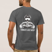 T-shirt Les "fossés ne sont pas la seule chose que j'ai (Dos)