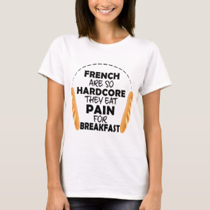 T-shirt Les Français Mangent Douleur Pour Le Petit Déjeune