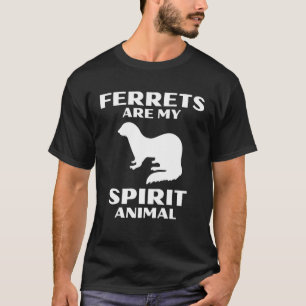 T-shirt Les furets sont mon esprit Animal mignon Ferret