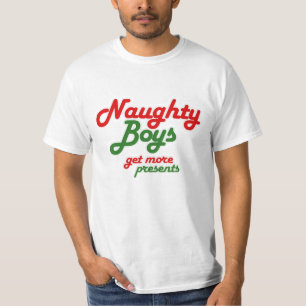 T-SHIRT LES GARÇONS NAUGHTY OBTIENNENT PLUS DE PRÉSENTS -.