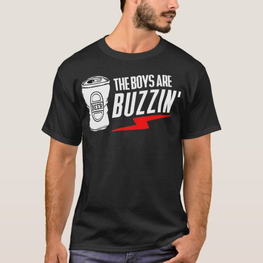 T-shirt Les garçons sont Buzzin accroché aux garçons (Devant)