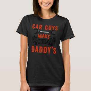 T-shirt Les gars de la voiture font le meilleur papa's amu