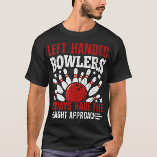 T-shirt Les gauchers au bowling ont toujours la bonne appr