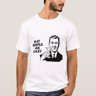 T-shirt Les gays sont fous