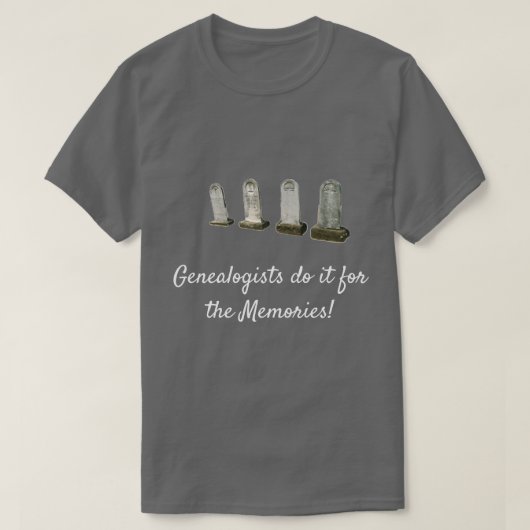 T-Shirt - Les généalogistes le font pour les souve (Design devant)