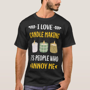 T-shirt Les Gens Annoy Candler Faire Des Bougies