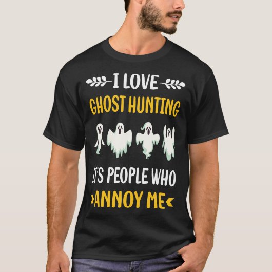 T-shirt Les Gens Annoy Chasse Fantôme Paranormal (Devant)