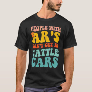 T-shirt les gens avec ar's n'entrent pas dans les voitures