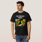 T-shirt Les gens cools ont des perroquets (Devant entier)